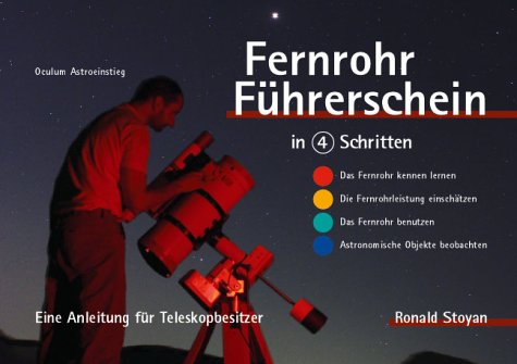 Beispielbild fr Fernrohr-Fhrerschein in 4 Schritten. Eine Anleitung fr Teleskopbesitzer zum Verkauf von medimops