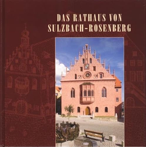 Stock image for Das Rathaus von Sulzbach-Rosenberg: Festschrift zur Wiedererffnung am 16. September 2004 nach Beendigung der Sanierung for sale by medimops