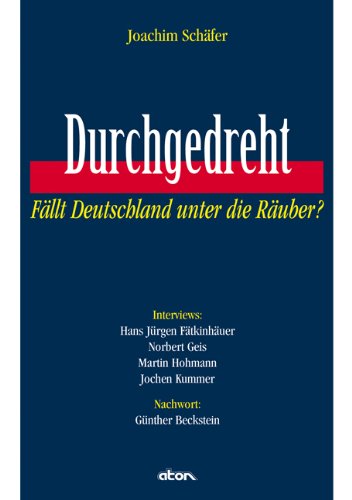 Stock image for Durchgedreht: Fllt Deutschland unter die Ruber? for sale by Kultgut
