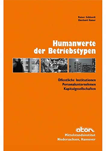 9783980764490: Humanwerte der Betriebstypen: ffentliche Institutionen, Personalunternehmen, Kapitalgesellschaften (Livre en allemand)