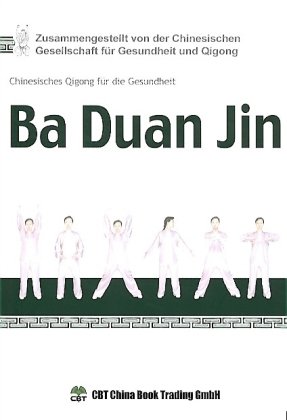 Stock image for Ba Duan Jin: Chinesisches Qigong Fr die Gesundheit for sale by medimops