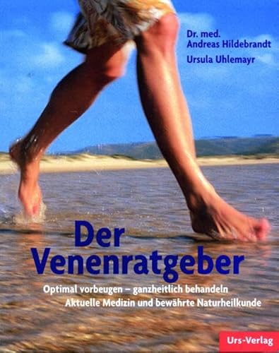 Stock image for Der Venenratgeber: Optimal vorbeugen - ganzheitlich behandeln. Aktuelle Medizin und bewhrte Naturheilkunde for sale by medimops