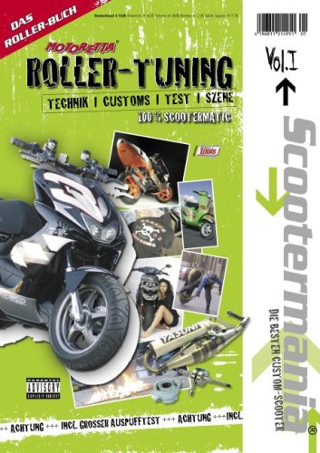 Roller-Tuning. Scootermania 1 - Christoph Wisberg: 9783980785754 - AbeBooks
