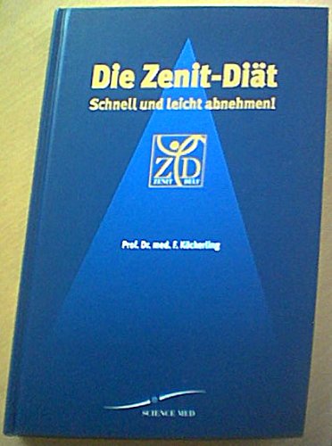 9783980786263: Die Zenit-Dit - Schnell und leicht abnehmen - Kckerling, Ferdinand