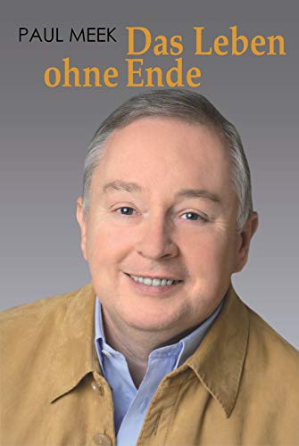 Das Leben ohne Ende - Paul Meek