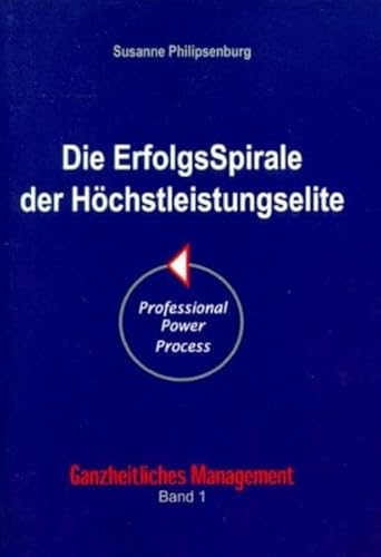 9783980788106: Die ErfolgsSpirale der Hchstleistungselite