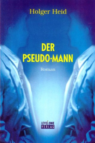 9783980792011: Der Pseudo-Mann