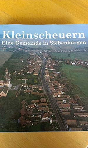 9783980794961: Kleinscheuern: Eine Gemeinde in Siebenbrgen