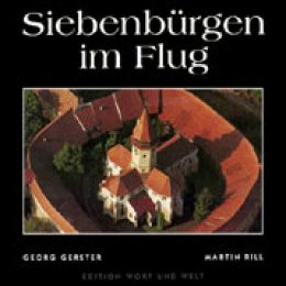 9783980794992: Siebenbrgen im Flug: Das deutsche Siedlungsgebiet: seine Kirchenburgen, Drfer, Stdte und Landschaften