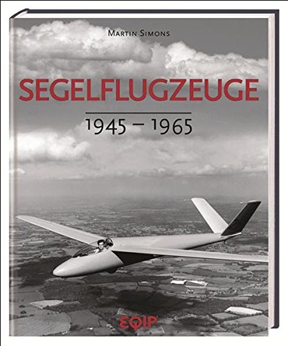 Beispielbild fr Segelflugzeuge: 1945-1965. zum Verkauf von Antiquariat Bernhardt