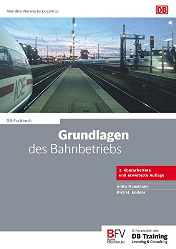 9783980800242: Hausmann, A: Grundlagen des Bahnbetriebs
