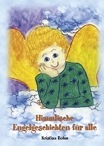 Stock image for Himmlische Engelsgeschichten fr Alle for sale by medimops