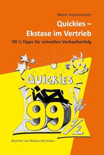 Beispielbild fr Quickies - Ekstase im Vertrieb: 99 1/2 Tipps fr schnellen Verkaufserfolg zum Verkauf von Gabis Bcherlager