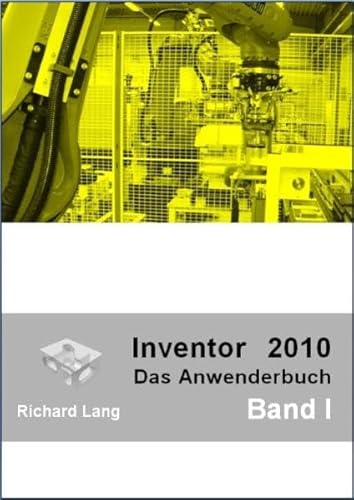 Beispielbild fr Inventor 2010: Das Anwenderbuch zum Verkauf von medimops