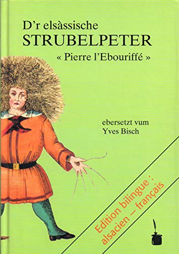 9783980820523: D'r elsssische Stubelpeter. Pierre l'Ebouriff: Edition bilingue: alsacien /franais (Livre en allemand)
