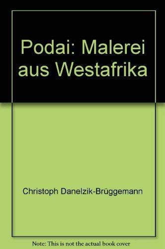 Stock image for Podai. Malerei aus Westafrika. Katalog anlsslich der Ausstellung im museum kunst palast, Dsseldorf, 13. Dezember 2003 - 29. Februar 2004. for sale by Antiquariat  >Im Autorenregister<