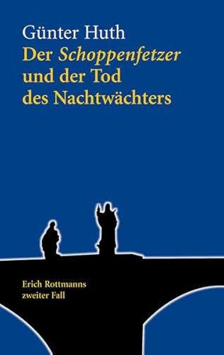 Beispielbild fr Der Schoppenfetzer und der Tod des Nachtwchters zum Verkauf von rebuy recommerce GmbH