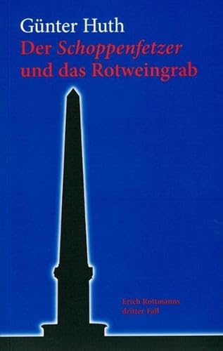 Beispielbild fr Der Schoppenfetzer und das Rotweingrab - Der dritte Fall des Wrzburger Weingenieers Erich Rottmann zum Verkauf von Versandantiquariat Cornelius Lange