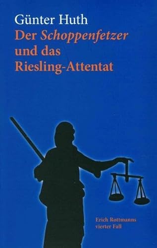 Beispielbild fr Der Schoppenfetzer und das Riesling-Attentat - Der vierte Fall des Wrzburger Weingenieers Erich Rottmann zum Verkauf von Versandantiquariat Cornelius Lange