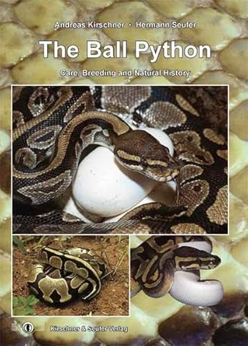 Stock image for The Ball Python: Care, Breeding and Natural History, Second Revised Expanded Edition for sale by Goodwill Books