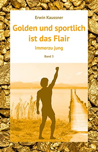 Beispielbild fr Golden und sportlich ist das Flair zum Verkauf von Blackwell's