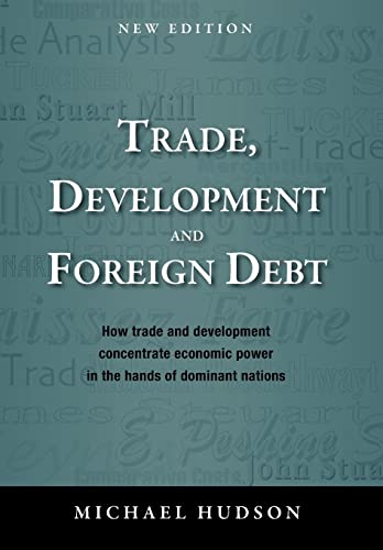 Trade, Development and Foreign Debt (9783980846691) by Hudson, Michael