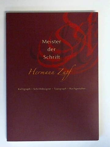 Beispielbild fr Meister der Schrift Hermann Zapf. Kalligraph, Schriftdesigner, Typograph, Buchgestalter zum Verkauf von Antiquariat VinoLibros