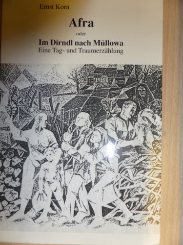 9783980850636: Afra - oder - Im Dirndl nach Mllowa: Eine Tag- und Traumerzhlung (Livre en allemand)