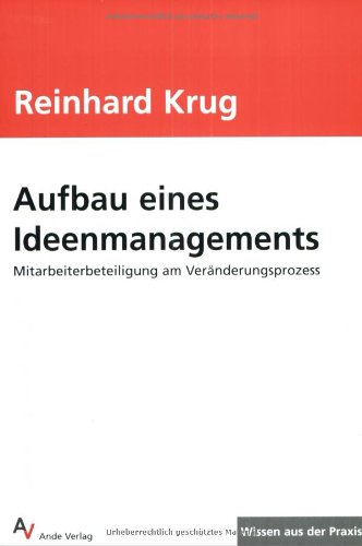 Beispielbild fr Aufbau eines Ideenmanagements. Mitarbeiterbeteiligung am Vernderungsprozess zum Verkauf von medimops