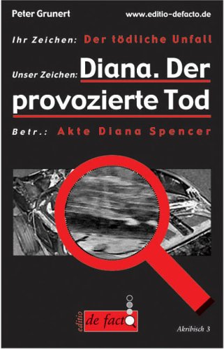 Imagen de archivo de Diana: Der provozierte Tod: Akte Diana Spencer a la venta por medimops
