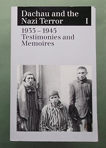 Imagen de archivo de Dachau and the Nazi Terror: 1933-1945 Testimonies and Memories a la venta por Jenson Books Inc