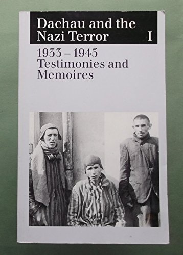 Stock image for Dachau and the Nazi Terror: 1933-1945 Testimonies and Memories for sale by Jenson Books Inc