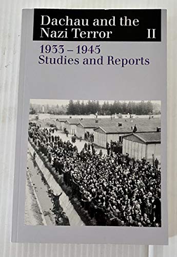 Beispielbild fr dachau and the Nazi Terror II : 1933-1945 Studies and Reports zum Verkauf von Better World Books