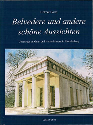 Beispielbild fr Belvedere und andere schne Aussichten: Unterwegs zu Guts- und Herrenhusern in Mecklenburg zum Verkauf von Buchstube Tiffany