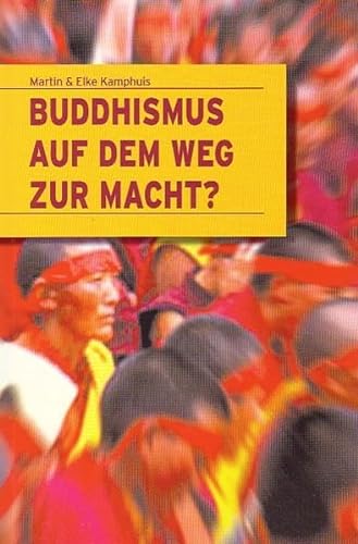 Beispielbild fr Buddhismus auf dem Weg zur Macht? zum Verkauf von medimops