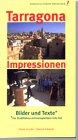 Stock image for Tarragona Impressionen. Ein Stadtfhrer mit komplettem Infoteil. Bilder und Texte for sale by Antiquariat & Verlag Jenior