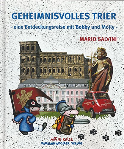 Stock image for Geheimnisvolles Trier: Eine Entdeckungsreise mit Bobby und Molly Salvini, Mario for sale by tomsshop.eu