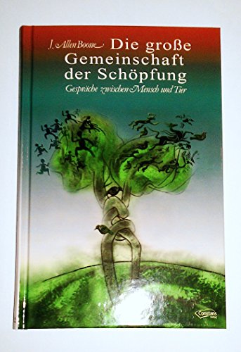 Stock image for Die grosse Gemeinschaft der Schpfung: Gesprche zwischen Mensch und Tier for sale by medimops
