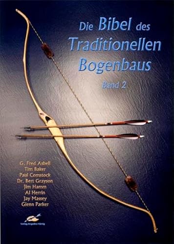 9783980874359: Bibel des Trad. Bogenbaus 2