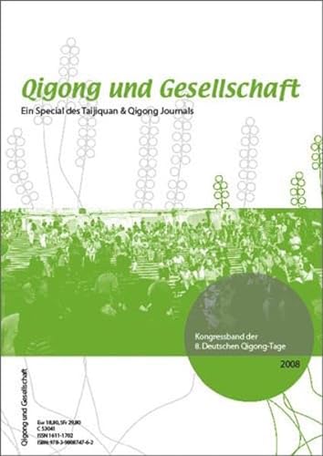 Beispielbild fr Qigong und Gesellschaft: Kongressband der 8. Deutschen Qigong-Tage zum Verkauf von medimops