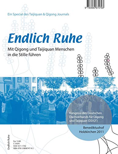 9783980874793: Endlich Ruhe: Menschen mit Taijiquan und Qigong in die Stille fhren