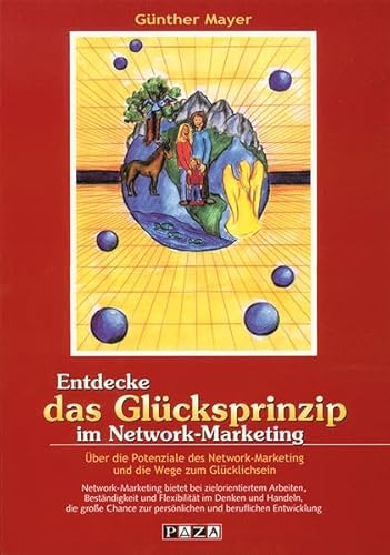 Beispielbild fr Entdecke das Glcksprinzip im Network-Marketing: ber die Potenziale des Network-Marketing und die Wege zum Glcklichsein zum Verkauf von medimops