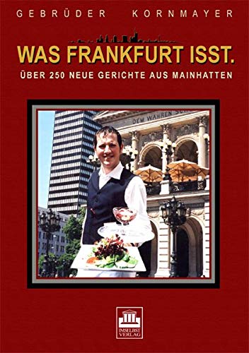 Beispielbild fr Was Frankfurt isst. ber 250 neue Gerichte aus Mainhatten zum Verkauf von medimops