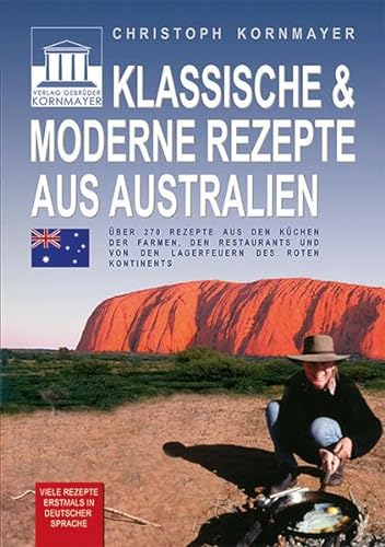9783980878593: Kornmayer, C: Klassische & moderne Rezepte aus Australien
