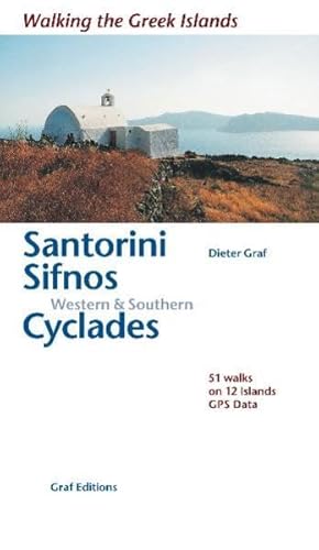 Beispielbild fr Walking the Greek Islands: Santorini, Sifnos, Western and Southern Cyclades zum Verkauf von WorldofBooks