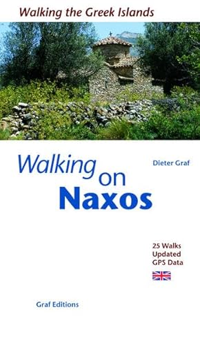 9783980880299: Walking on Naxos: 25 Walks, Updated GPS Data: Hiking and Swimmimg for Island Hoppers. 25 Walks with GPS Data (Walking on Greek Islands)