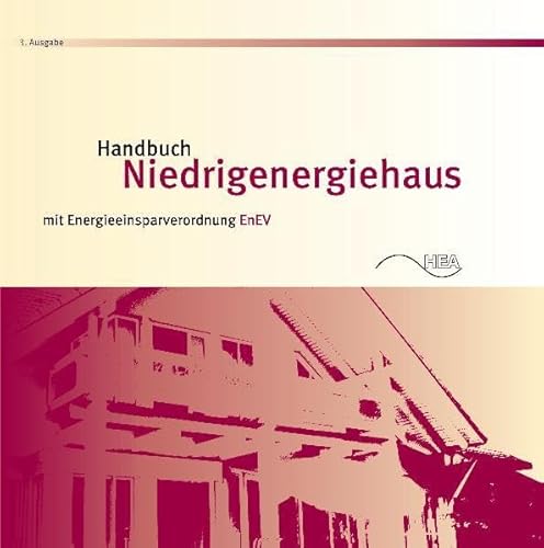 Beispielbild fr handbuch niedrigenergiehaus mit energieeinsparverordnung enev. zum Verkauf von alt-saarbrcker antiquariat g.w.melling