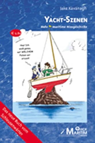 Beispielbild fr Yacht - Szenen: Mehr maritime Missgeschicke zum Verkauf von medimops