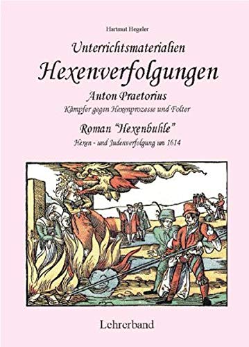 9783980896931: Hexenprozesse und Anton Praetorius. Unterrichtsmaterialien (Lehrerband Spiralbindung) (Livre en allemand)