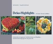 9783980897754: Deko-Highlights fr Garten, Terrasse und Balkon: Zauberhafte Arrangements, Tischdekorationen und Sitzpltze - faszinierende Anregungungen fr das ganze Jahr